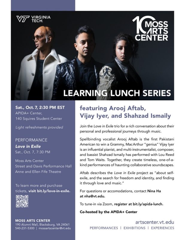 October Learning Lunch Series: MAC Collaboration - Love in Exile with Arooj Aftab, Vijay Iyer, Shahzad Ismaily October Learning Lunch Series: MAC Collaboration - Love in Exile with Arooj Aftab, Vijay Iyer, Shahzad Ismaily