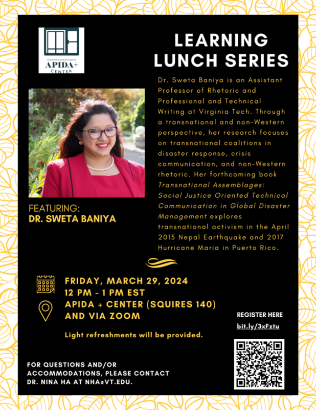 Learning Lunch Series with Dr. Sweta Baniya March 29 from 12pm - 1pm at the APIDA + Center in Squires 140 Learning Lunch Series with Dr. Sweta Baniya from 12pm - 1pm at the APIDA + Center in Squires 140