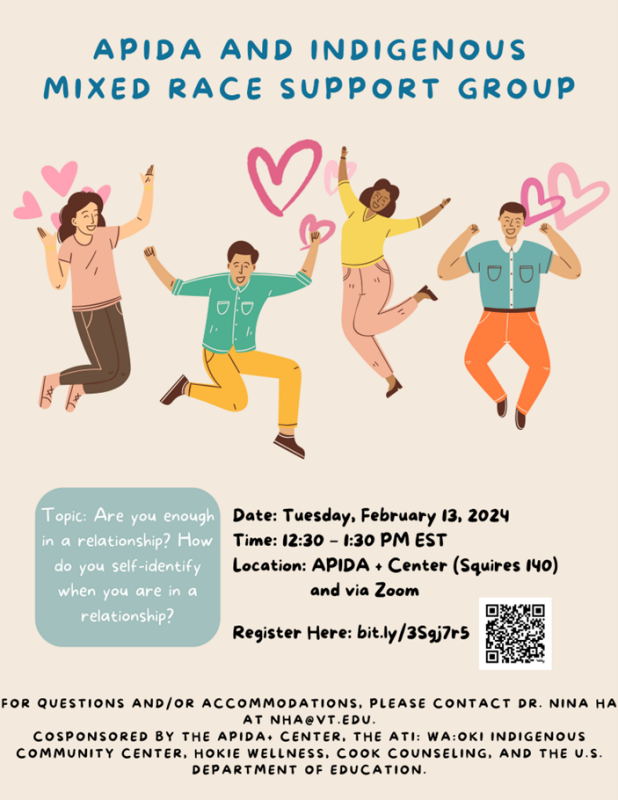 APIDA and Indigenous Mixed Race Support Group February 13 from 12:30pm - 1:30pm APIDA and Indigenous Mixed Race Support Group February 13 from 12:30pm - 1:30pm