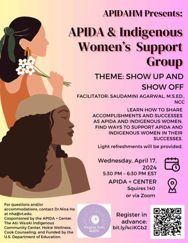 APIDA Heritage Month Presents: APIDA and Indigenous Women’s Support Group Date: Wednesday, April 17, 2024 APIDA Heritage Month Presents: APIDA and Indigenous Women’s Support Group Date: Wednesday, April 17, 2024