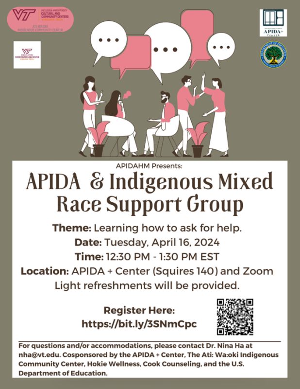 APIDA Heritage Month Presents: APIDA and Indigenous Mixed Race Support Group Date: Tuesday, April 16, 2024 APIDA Heritage Month Presents: APIDA and Indigenous Mixed Race Support Group Date: Tuesday, April 16, 2024