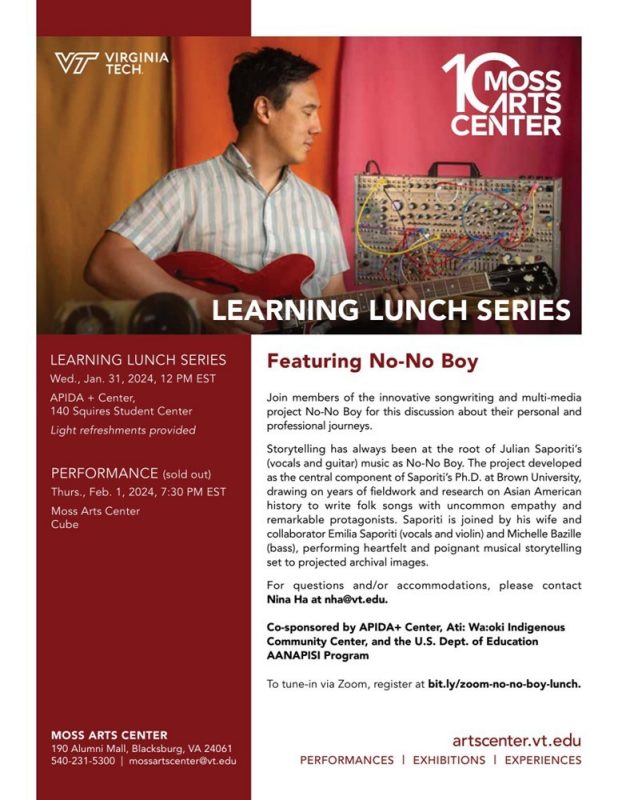 Learning Lunch Featuring The No-No Boy Project January 31, 2024 at 12pm at the APIDA Plus Center Flyer featuring an image of the artist on a Guitar with the Moss Arts Center and Virginia Tech Logo in the background
